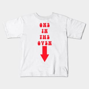 One In The Oven Kids T-Shirt